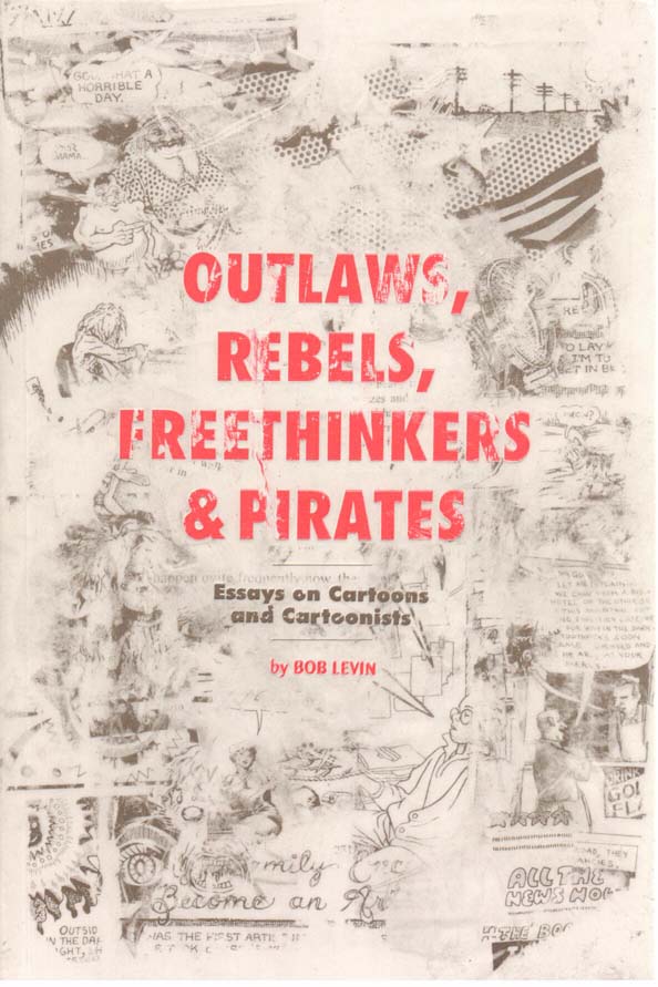 Outlaws, Rebels, Freethinkers & Pirates – Bob Levin (2005)