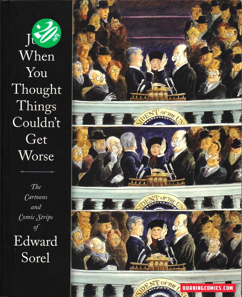 Edward Sorel: Just When You Thought Things Couldn’t Get Worse (2007)